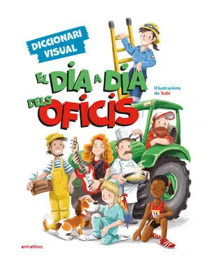 EL DIA A DIA DELS OFICIS EL DIA A DIA DELS OFICIS