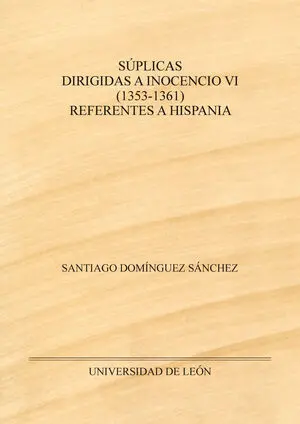 SÚPLICAS DIRIGIDAS A INOCENCIO VI (1353-1361) REFERENTES A HISPANIA