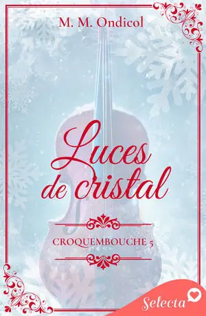 LUCES DE CRISTAL (SERIE CROQUEMBOUCHE 5)