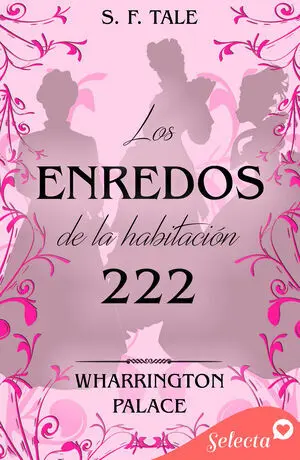 LOS ENREDOS DE LA HABITACIÓN 222 (HOTEL WHARRINGTON PALACE 2)