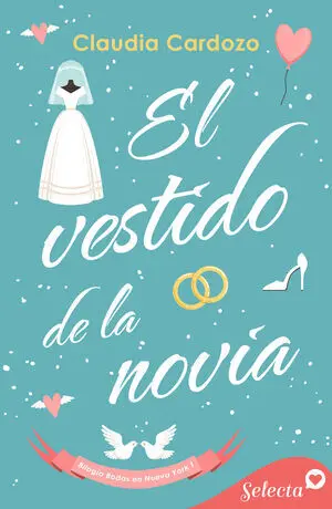 EL VESTIDO DE LA NOVIA (BODAS EN NUEVA YORK 1)