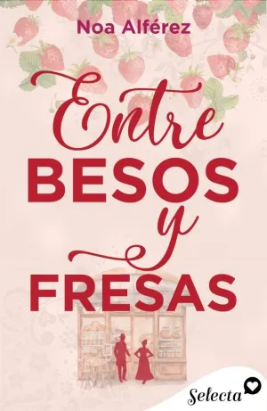 ENTRE BESOS Y FRESAS