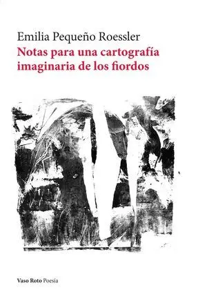 NOTAS PARA UNA CARTOGRAFÍA IMAGINARIA DE LOS FIORDOS
