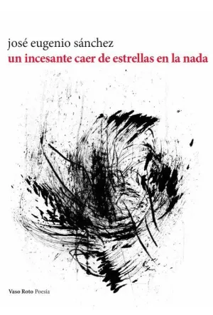 UN INCESANTE CAER DE ESTRELLAS EN LA NADA