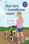 ¿Qué Seré Cuando Sea Mayor?