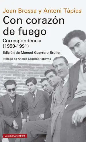 Con Corazón de Fuego. Correspondencia (1950-1991)