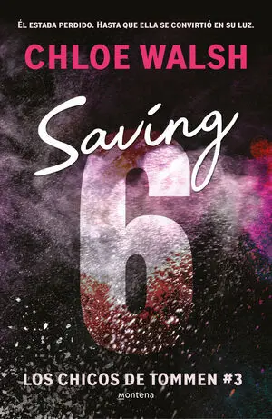 SAVING 6 (LOS CHICOS DE TOMMEN 3) SAVING 6 (LOS CHICOS DE TOMMEN 3)