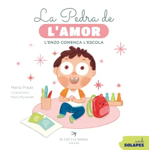 LA PEDRA DE L'AMOR. ENZO COMENÇA L'ESCOLA LA PEDRA DE L'AMOR. ENZO COMENÇA L'ESCOLA