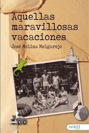 AQUELLAS MARAVILLOSAS VACACIONES