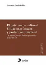 EL PATRIMONIO CULTURAL SITUACIONES LOCALES Y PROTECCION UNIVERSAL