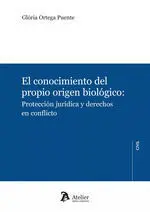 EL CONOCIMIENTO DEL PROPIO ORIGEN BIOLOGICO PROTECCION JUR