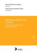 REGIMEN JURIDICO DE LA VIVIENDA EN ESPECIAL ALGUNOS ASPECTOS JURIDICO