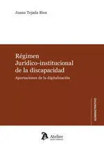 REGIMEN JURIDICO INSTITUCIONAL DE LA DISCAPACIDAD APORTACIO REGIMEN JURIDICO INSTITUCIONAL DE LA DISCAPACIDAD APORTACIO