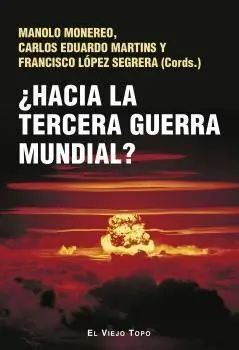 HACIA LA TERCERA GUERRA MUNDIAL HACIA LA TERCERA GUERRA MUNDIAL