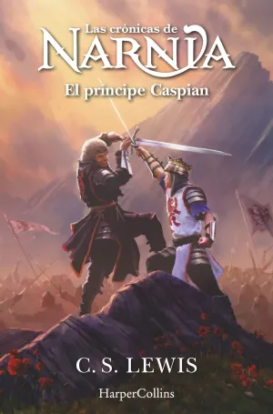 LAS CRÓNICAS DE NARNIA: EL PRÍNCIPE CASPIAN (LIBRO 4)