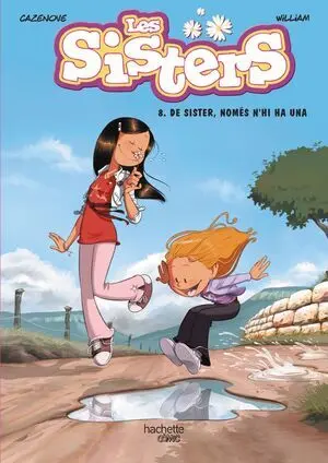 LES SISTERS. 8. DE SISTER, NOMÉS N'HI HA UNA