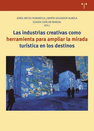 LAS INDUSTRIAS CREATIVAS COMO HERRAMIENTA PARA AMPLIAR LA MIRADA TURÍSTICA EN LO LAS INDUSTRIAS CREATIVAS COMO HERRAMIENTA PARA AMPLIAR LA MIRADA TURÍSTICA EN LO