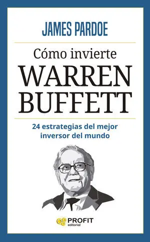 CÓMO INVIERTE WARREN BUFFETT CÓMO INVIERTE WARREN BUFFETT