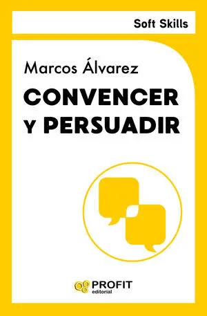 Convencer y Persuadir (Soft Skills)