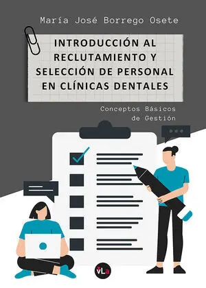 INTRODUCCIÓN AL RECLUTAMIENTO Y SELECCIÓN DE PERSONAL EN CLÍNICAS DENTALES. CONC