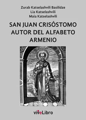 SAN JUAN CRISÓSTOMO, AUTOR DEL ALFABETO ARMENIO