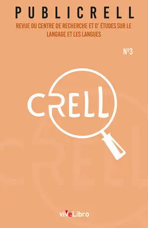 REVUE PLURIDISCIPLINAIRE DU CENTRE DE RECHERCHE ET D'ÉTUDES SUR LE LANGAGE ET LE