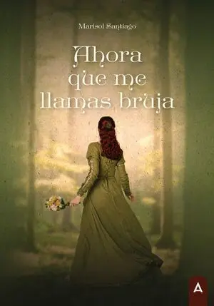 AHORA QUE ME LLAMAS BRUJA