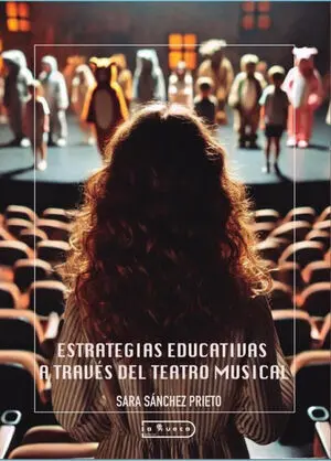 ESTRATEGIAS EDUCATIVAS A TRAVÉS DEL TEATRO MUSICAL
