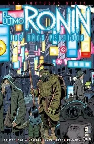 TORTUGAS NINJA LAS EL ULTIMO RONIN  LOS AÑOS PERDIDOS N 02 DE 5