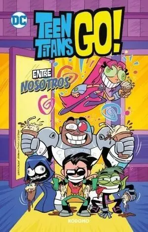 TEEN TITANS GO N 09 ENTRE NOSOTROS