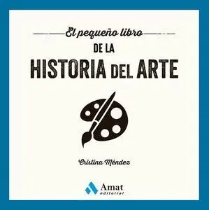 EL PEQUEÑO LIBRO DE LA HISTORIA DEL ARTE
