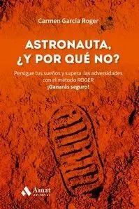 ASTRONAUTA, ¿Y POR QUÉ NO?