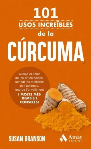 101 USOS INCREÏBLES DE LA CÚRCUMA