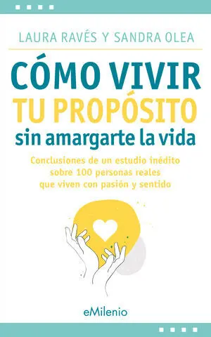 CÓMO VIVIR TU PROPÓSITO SIN AMARGARTE LA VIDA (EPUB)