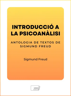 INTRODUCCIÓ A LA PSICOANÀLISI