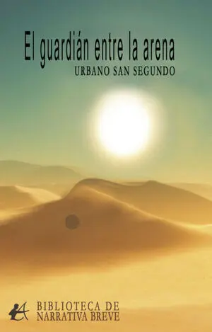 EL GUARDIAN ENTRE LA ARENA