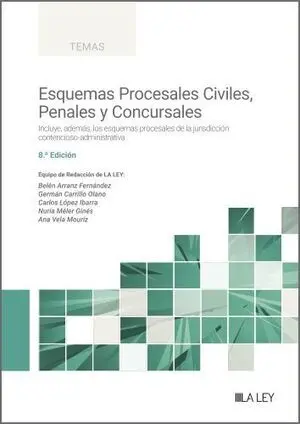 ESQUEMAS PROCESALES CIVILES, PENALES Y CONCURSALES (8.ª EDICIÓN) ESQUEMAS PROCESALES CIVILES, PENALES Y CONCURSALES (8.ª EDICIÓN)