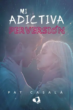 MI ADICTIVA PERVERSIÓN