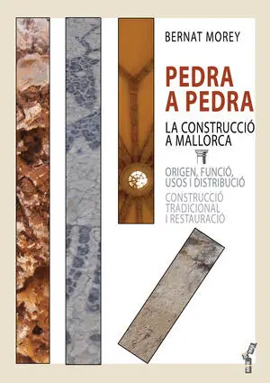 PEDRA A PEDRA. LA CONSTRUCCIÓ A MALLORCA