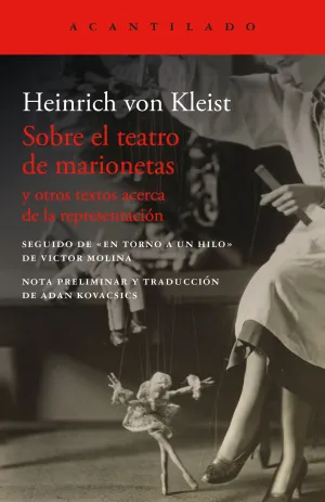 SOBRE EL TEATRO DE MARIONETAS Y OTROS TEXTOS SOBRE LA REPRESENTACION