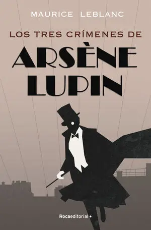 LOS TRES CRÍMENES DE ARSÈNE LUPIN