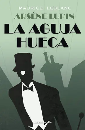 ARSÈNE LUPIN. LA AGUJA HUECA