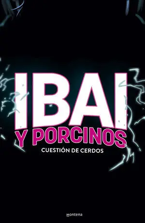 IBAI Y PORCINOS - CUESTIÓN DE CERDOS