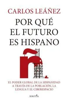 POR QUÉ EL FUTURO ES HISPANO