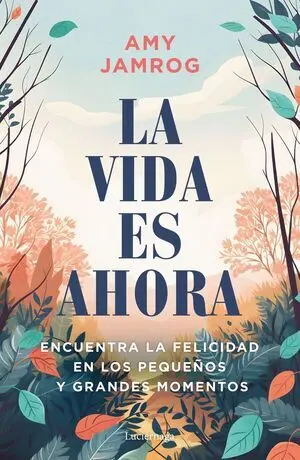 LA VIDA ES AHORA