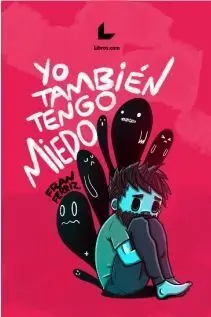 YO TAMBIÉN TENGO MIEDO