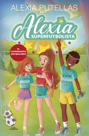Alexia Superfutbolista 2. Campamento Anti