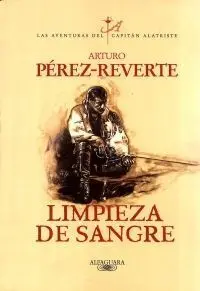 LIMPIEZA DE SANGRE AVENTURAS DEL CAPITAN ALATRISTE II