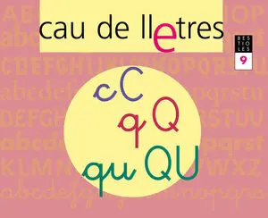 CAU DE LLETRES. QUADERN 9. LECTOESCRIPTURA