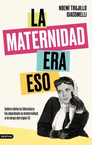 LA MATERNIDAD ERA ESTO